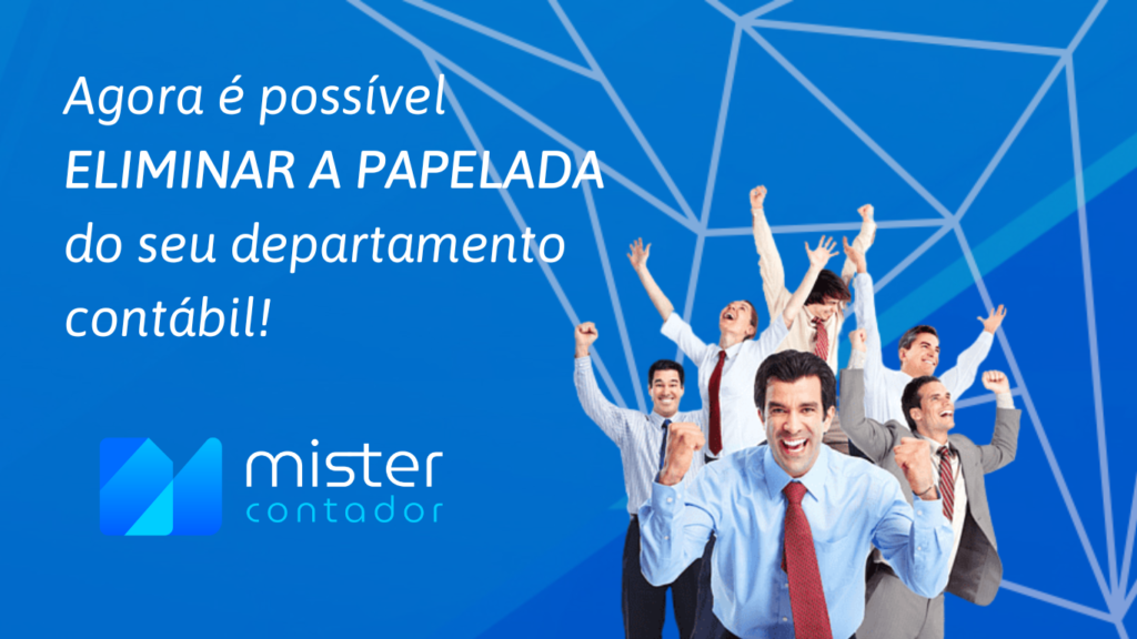 Eliminar A Papelada Do Seu Departamento Contábil Com O Mister Contador - Automação Contábil | Mister Contador